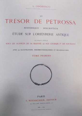 Alexandru Odobescu, Le Tresor de Petrossa, Paris. 1889–1900.