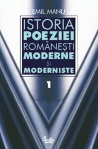 emil manu ”Istoria poeziei românești moderne și moderniste”