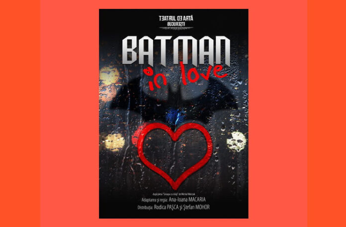 Afis_Batman in love_Teatrul de Arta Bucuresti