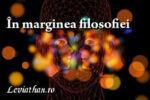 in marginea filosofiei rubrica leviathan.ro